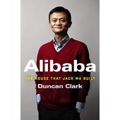 Дункан Кларк: Duncan Clark Alibaba-The House that Jack Ma Built / История мирового восхождения от первого лица (Английский) (AB)