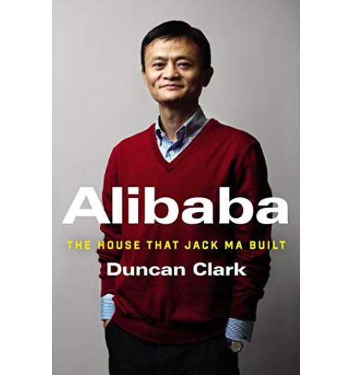 Дункан Кларк: Duncan Clark Alibaba-The House that Jack Ma Built / История мирового восхождения от первого лица (Английский) (AB)