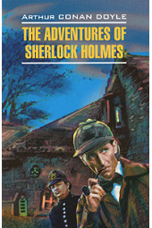 Артур Конан Дойл: Приключения Шерлока Холмса / The Adventures of Sherlock Holmes