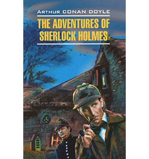 Артур Конан Дойл: Приключения Шерлока Холмса / The Adventures of Sherlock Holmes