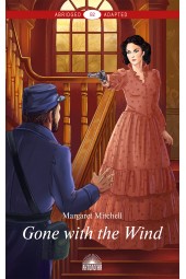 Митчелл Маргарет: Унесенные ветром (Gone with the Wind). Книга для чтения на английском языке. Уровень В2