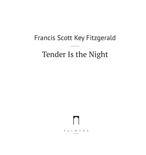 Фицджеральд Фрэнсис Скотт: Ночь нежна / Tender is the Night Фицджеральд Фрэнсис Скотт: Ночь нежна / Tender is the Night-1