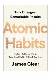 Клир Джеймс: Атомные привычки / Atomic Habits. Clear James