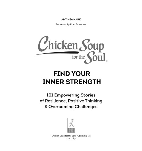 Ньюмарк Эми: Куриный бульон для души. 101 вдохновляющая история о сильных людях и удивительных судьбах-4