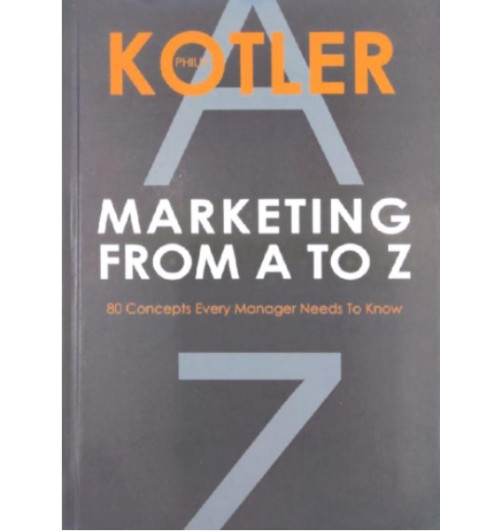 Котлер Филип: Marketing Insights From A to Z. Philip Kotler / Маркетинг от А до Я (AB)