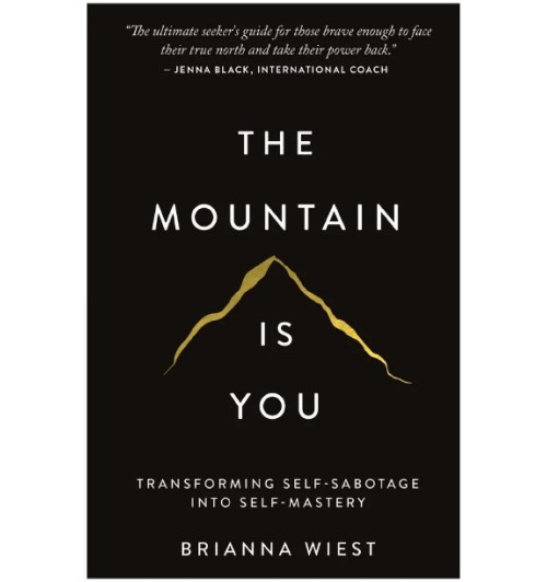 Brianna Wiest: The mountain is you / От самосаботажа к саморазвитию