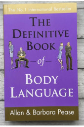 Allan & Barbara Pease: The Definitive Book of Body Language / Язык телодвижений