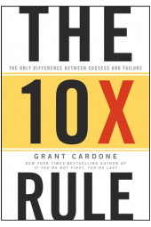 Cardone Grant: The 10X Rule / Правило в 10 раз больше
