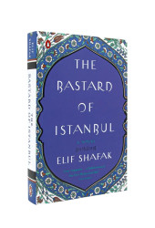 Элиф Шафак: The Bastard of Istanbul / Стамбульский бастард