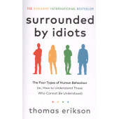 Thomas Erikson: Surrounded by Idiots / Кругом одни идиоты