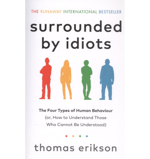 Thomas Erikson: Surrounded by Idiots / Кругом одни идиоты-0