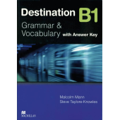 Malcolm Mann, Steve Taylore-Knowles: Destination B1 Grammar and Vocabulary with answer key