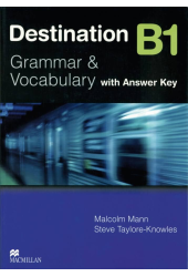 Malcolm Mann, Steve Taylore-Knowles: Destination B1 Grammar and Vocabulary with answer key