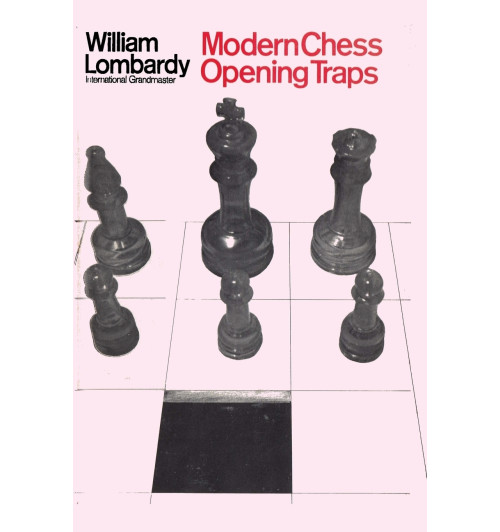 William Lombardy: Modern Chess Opening Traps