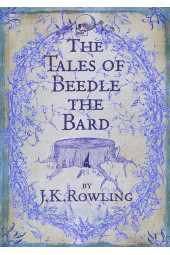 Роулинг Джоан Кэтлин: Сказки барда Бидля / The Tales of Beedle the Bard