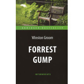 Winston Groom: Forrest Gump / Level Intermediate / Форрест Гамп