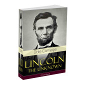 Dale Carnegie: Lincoln - The Unknown 