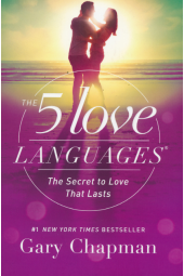 Гэри Чепмен: The 5 Love Languages. The Secret to Love that Lasts / Пять языков любви (М)